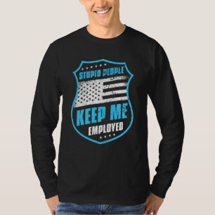 Korrektur-Offizier Stupid Behielt mich beschäftigt T-Shirt