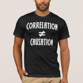 Korrelation ist nicht gleich Ursache T-Shirt