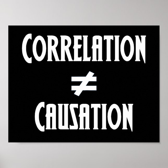 Korrelation ist nicht gleich ursächlich Science-Kl Poster (Vorne)