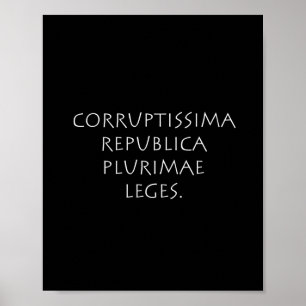 Korruptissima republica plurimae leges poster