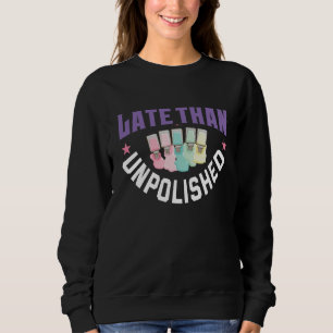 Kosmetiker Nagellackdesigner Maniküre Nagel Sweatshirt