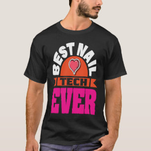 Kosmetiker Nagellackdesigner Maniküre Nagel T-Shirt