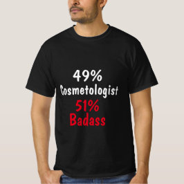 Kosmetologe Badass T-Shirt