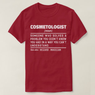 Kosmetologin Noun Kosmetikarzt T-Shirt