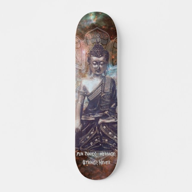 Kosmischer Buddhas Kadenzcode "Never panic" 7'3/4 Skateboard (Vorne)