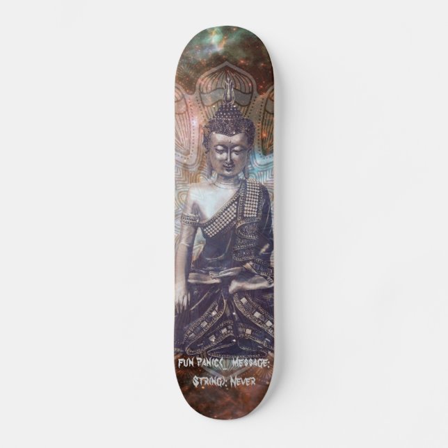 Kosmischer Buddhas Kadenzcode "Niemals Panik" 7'7/ Skateboard (Vorderseite)