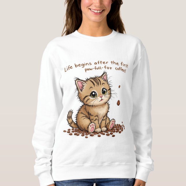 Kostbares Kitten mit Paw Print Quote Sweatshirt (Vorderseite)