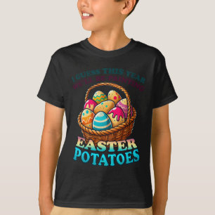 Kosten für Eier Dieses Jahr malen wir Kartoffeln S T-Shirt