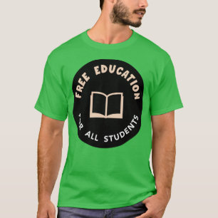 Kostenlose Bildung Kostenlose Uni T-Shirt