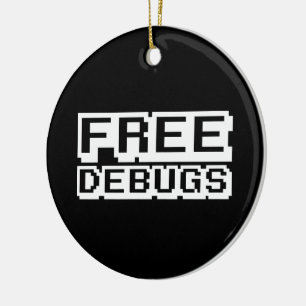 KOSTENLOSE DEBUGS KERAMIKORNAMENT