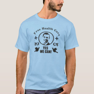 Kostenlose Gesundheitsversorgung Ja, wir können Ob T-Shirt