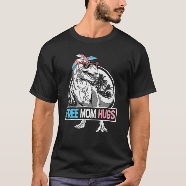 Kostenlose Mama Hugs Mamasaurus Dino Rex Transgend T-Shirt (Vorderseite)