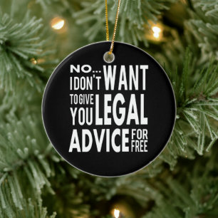 Kostenlose Rechtsberatung - Funny Lawyer Zitat Keramik Ornament