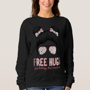 Kostenlose Schläger, die mich einfach nicht Touch Sweatshirt