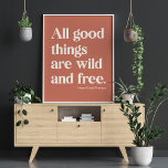 Kostenloses Angebot an frei zugänglichen Inspirati Poster<br><div class="desc">Dieses einfache Typografie-Design zeigt das berühmte Thoreau Zitat - Alle guten Dinge sind frei und frei.</div>