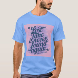 Kostensenkung für verlorene Zeit Ben Franklin T - T-Shirt