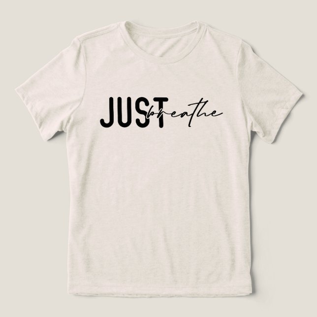 Kostenvoranschlag für die beruhigende Affirmation  Tri-Blend Shirt (Design Vorderseite)