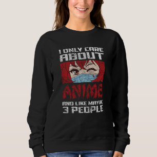 Kostenvoranschlag   Ich kümmere mich nur um Anime Sweatshirt