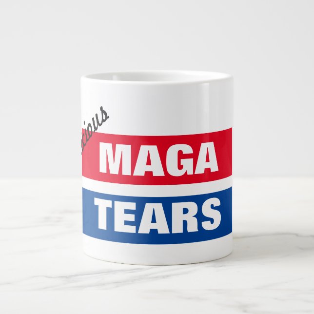 Köstliche MAGA-Tränen Jumbo-Tasse (Vorderseite)