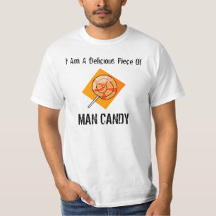 Köstliches Stück der Mann-Süßigkeit T-Shirt
