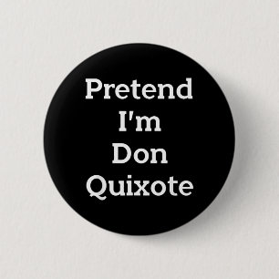 Kostüm Don Quijote lustige Halloween-Party Button