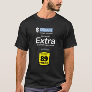 Kostüm für Gaspumpen Dies ist meine extra teure Ko T-Shirt