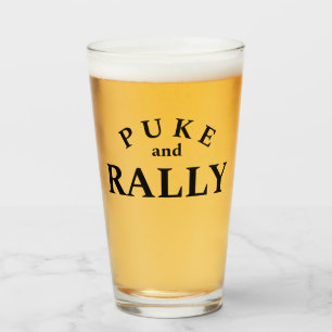 Kotz und Rally Pint Glas – Lustiges Party Bierglas