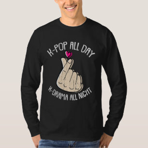 Kpop All Day Kdrama All Night K-Pop koreanischer F T-Shirt
