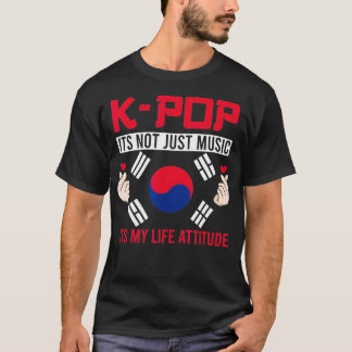 Kpop is not just music Kpop Merch Merchandise Gift T-Shirt