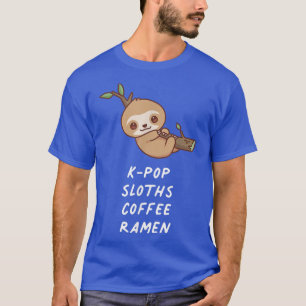 KPop Sloths Coffee Ramen Kawaii Lover Ästhetik an T-Shirt