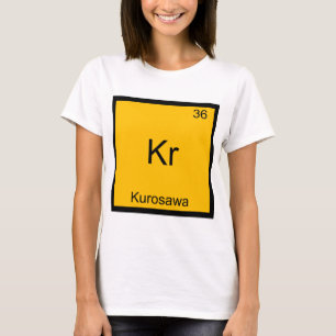 Kr - Kurosawa Lustiges Chemie-Element-Symbol-T-Shi T-Shirt
