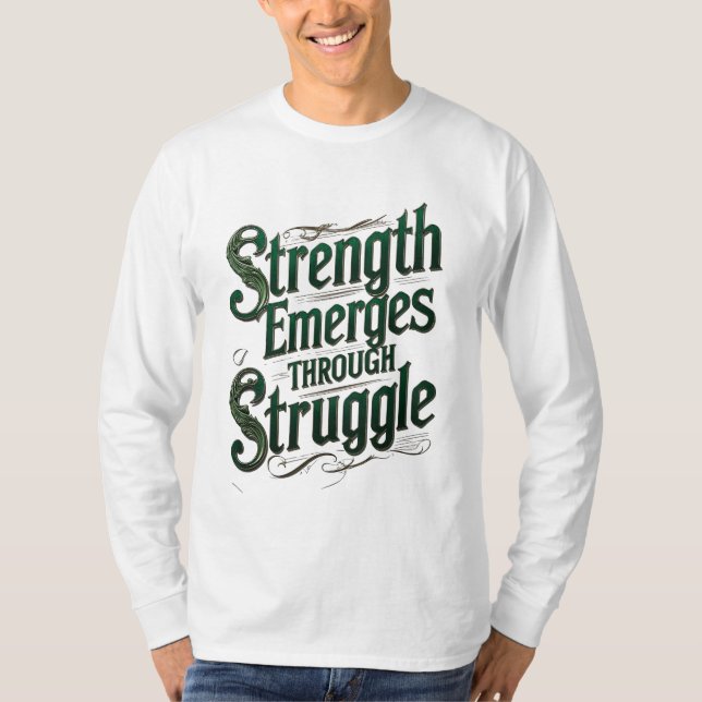 Kraft entsteht durch Kampf T-Shirt (Vorderseite)