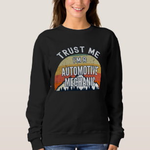Kraftfahrzeugmechaniker Vertrau mir ich bin ein K Sweatshirt