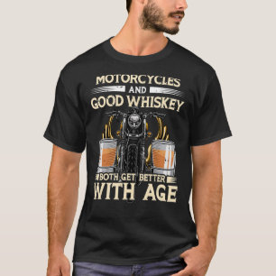 Krafträder und guter Whiskey werden beide älter T-Shirt