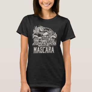 Krafträder und Mascara T-Shirt