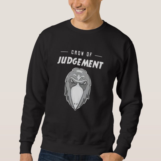 Krähe Des Urteils Enttäuschungs Meme Sweatshirt (Vorderseite)
