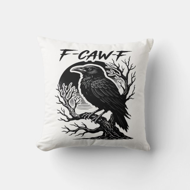 Krähe F-Caw-F Gothic Humor Lustig Kissen (Vorderseite)