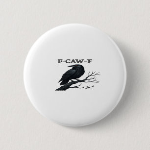 Krähe F-Caw-F Lustiger Gothic-Mond-Vogel Neuheit E Button