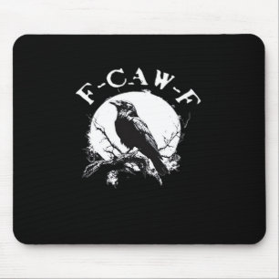 Krähe F-Caw-F Lustiger Vogel Ästhetik Casual Mousepad