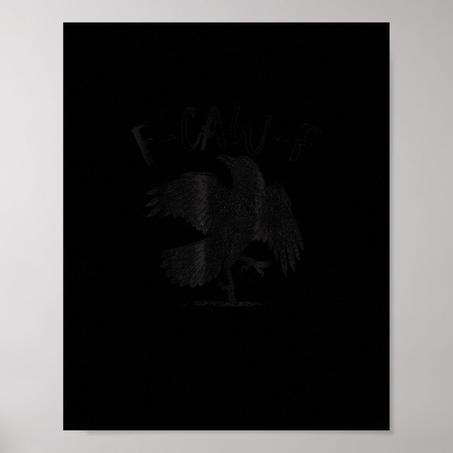 Krähe, F-Caw-F Lustiger Vogel Ästhetisch Casual Poster (Vorne)