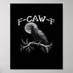 Krähe F-Caw-F Lustiger Vogel Cool Einzigartig Poster