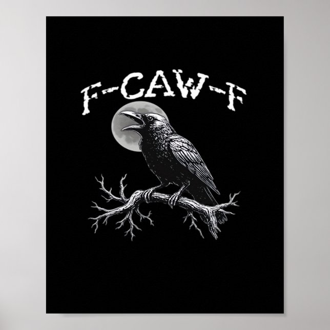 Krähe F-Caw-F Lustiger Vogel Cool Einzigartig Poster (Vorne)