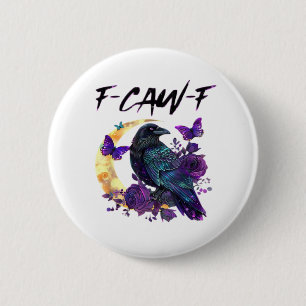 Krähe F-Caw-F Lustiger Vogel F-Caw-F Mond Gothic E Button