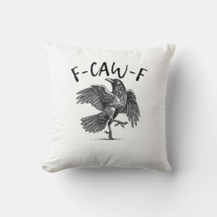 Krähe, F-Caw-F Lustiger Vogel Kissen