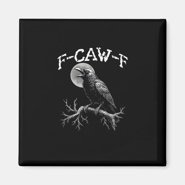 Krähe F-Caw-F Lustiger Vogel Krähe Humor Kreative  Magnet (Vorne)