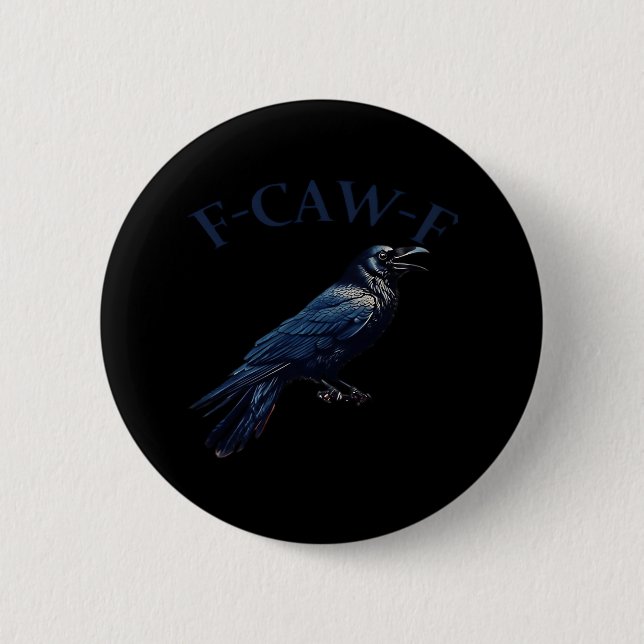 Krähe, F-Caw-F Lustiger Vogel Kreative Casualmode Button (Vorderseite)