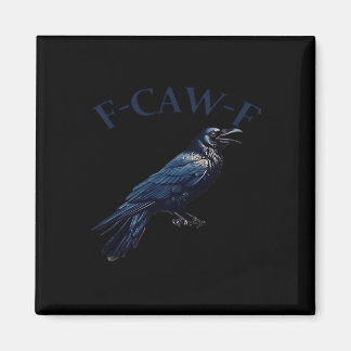 Krähe, F-Caw-F Lustiger Vogel Kreative Casualmode Magnet