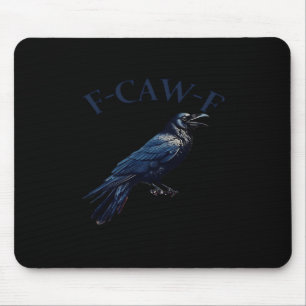 Krähe, F-Caw-F Lustiger Vogel Kreative Casualmode Mousepad