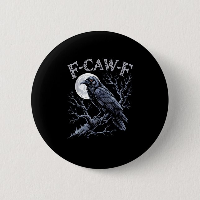 Krähe F-Caw-F Lustiger Vogel Mond Gothic Erwachsen Button (Vorderseite)