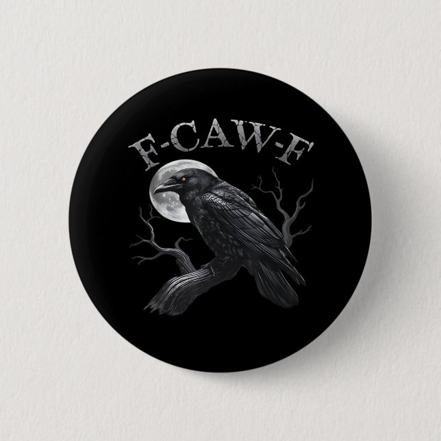Krähe F-Caw-F Lustiger Vogel Mond Gothic Erwachsen Button (Vorderseite)